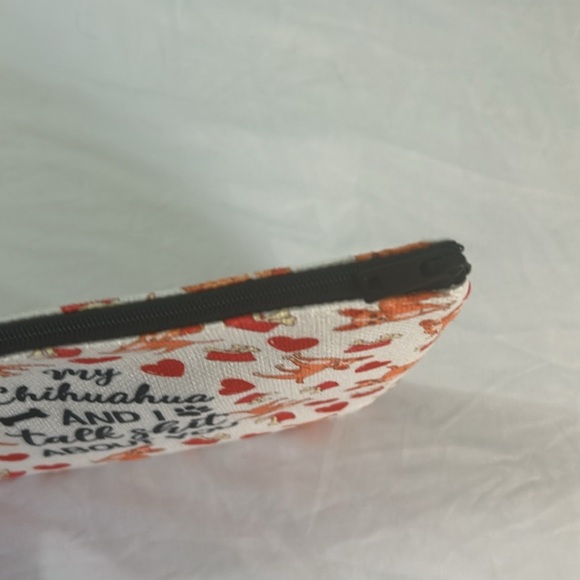 My Chihuahua and I talked shit about you makeup bag dog owner zipper pouch NWOT - Picture 4 of 6
